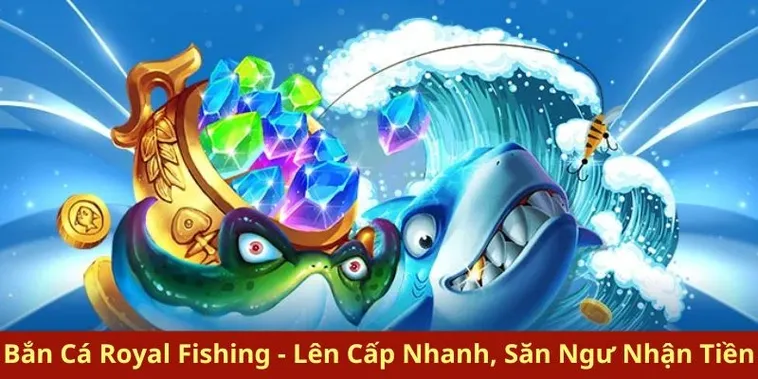 Cách Chơi Bắn Cá Royal Fishing Tại Tinycat99 Thắng Lớn Ngay Hôm Nay